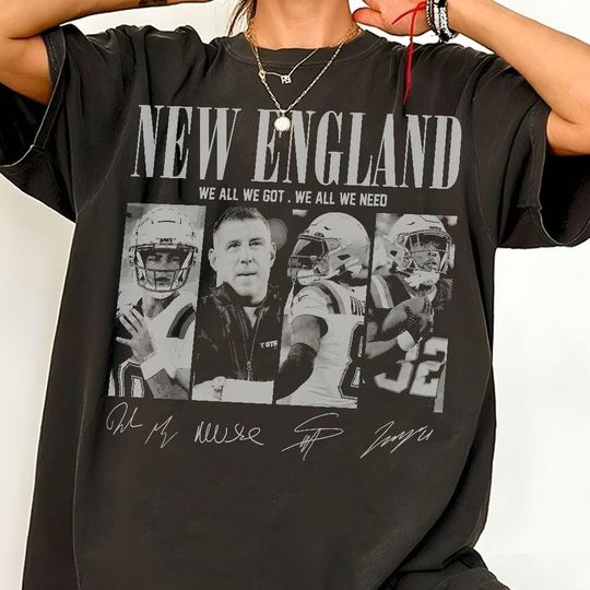 Discover New England We All We Got Football Comfort Color Shirt, Drake Maye Mike Vrabel Stefon Diggs TreVeyon Shirt, Game Day Retro 90s Shirt