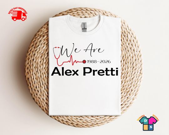 Discover We Are Alex Pretti Shirt, Justice for Alex Pretti, ICU Nurse Alex Support Tee, Human Rights Shirt, Remembrance Gift, In Loving Memory