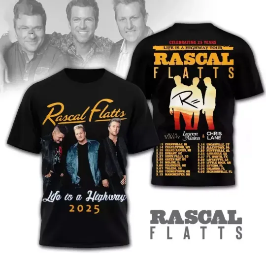 Discover Celebrating 25 Years Life Is A Highway Tour Rascal Flatts 2025 3D T-Shirt