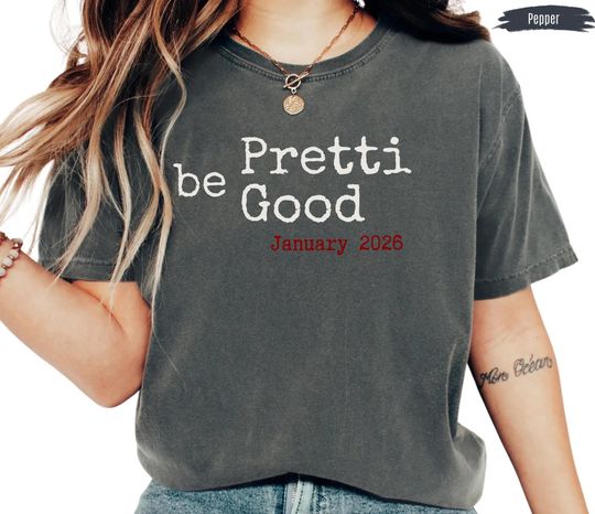 Discover Be Pretti Good Anti ICE Comfort Colors Shirt | Resist Abolish ICE Protest Tee | Anti Maga Be Pretti Good T-Shirt