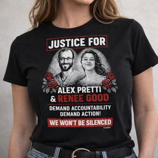 Discover Justice for Alex Pretti Renee Good We Demand Action RIP Memorial T-Shirt