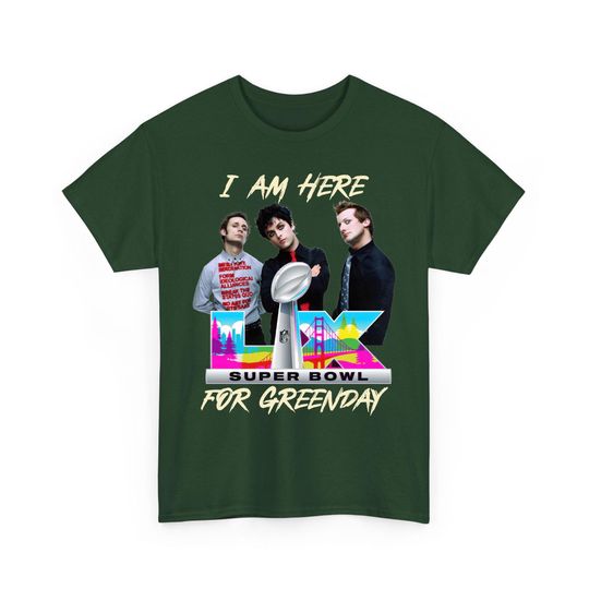 I Am Here For Green Day Unisex T-Shirt, Retro Game Day Shirt, 2026 Watch Party Gift, Super BowI 2026 Concert Apparel, BJA Fan Merch