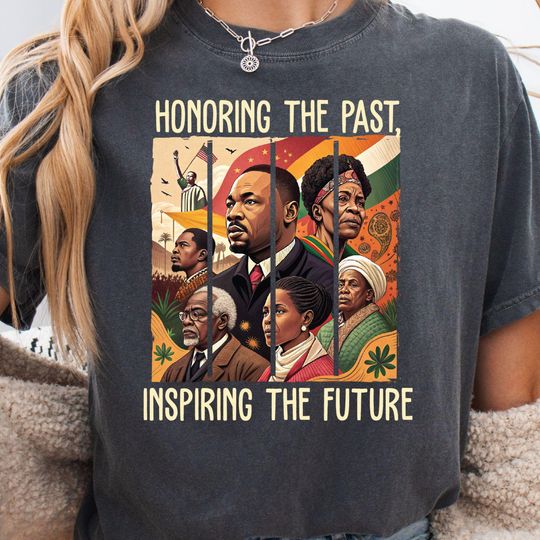 Discover Black History Leaders Shirt - Honoring The Past Inspiring The Future Tee