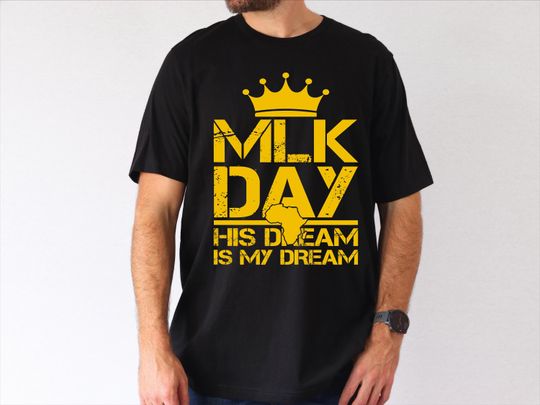 Discover MLK Day His Dream is My Dream Shirt, Martin Luther King Black Man Sweatshirt, Black History Month T-shirt, Equality Human Rights Gift Tee