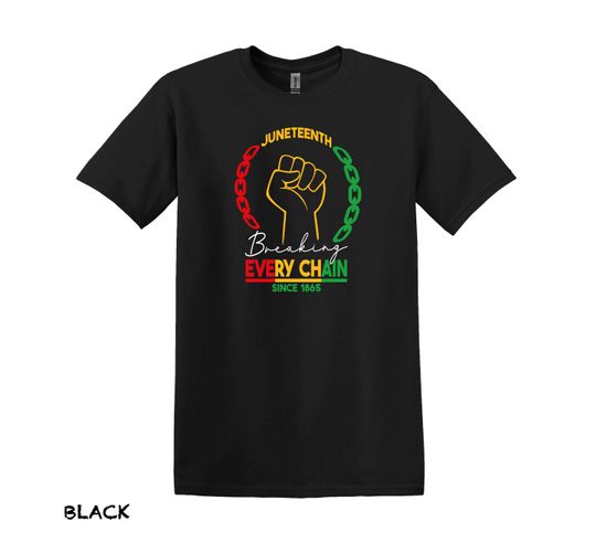 Discover Juneteenth Breaking Every Chain Shirt, Black History Month