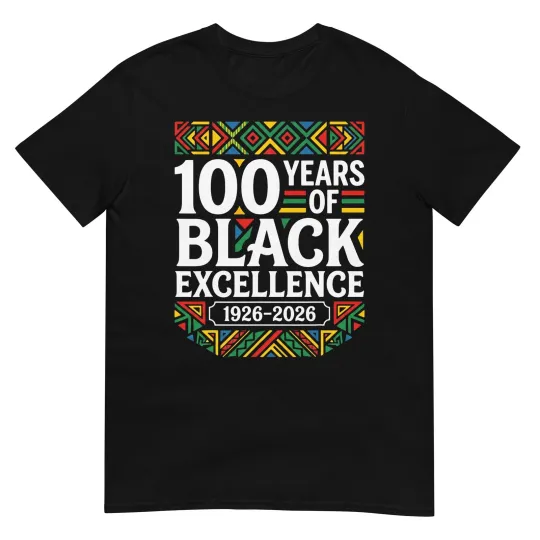 Discover Black History Month 100 Years of Black Excellence Centennial T-Shirt