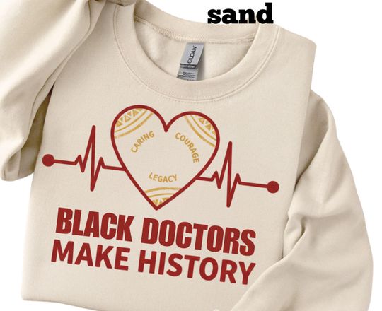 Discover Black Doctors Make History Shirt  Black History Month Crewneck  African Heartbeat Doctor Sweatshirt  Healthcare Pride Gift