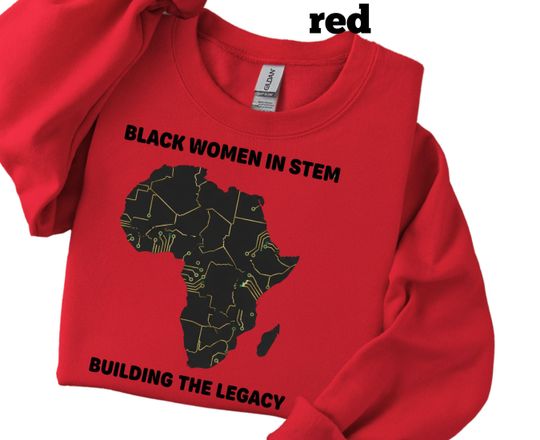 Discover Black Women in STEM Shirt  Building the Legacy STEM Teacher Sweatshirt  Engineer Tech Coding Shirt  Black History Month STEM Gift