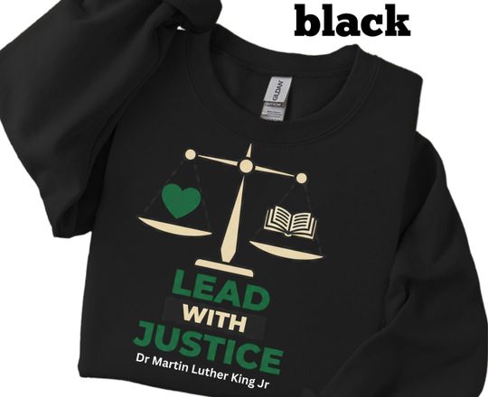 Discover Lead With Justice Shirt  MLK Inspired Sweatshirt  Black History Month Teacher Shirt  Justice Scale Equality Shirt