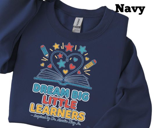 Discover Dream Big Little Learners Shirt  MLK Inspired Teacher Shirt  Cute Classroom Sweatshirt  Black History Month   School Reading Tee
