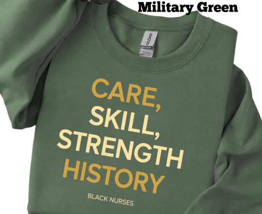 Discover Care Skill Strength History Shirt | Black Nurses Pride Shirt | Black History Month Nurse Sweatshirt | Healthcare Gift