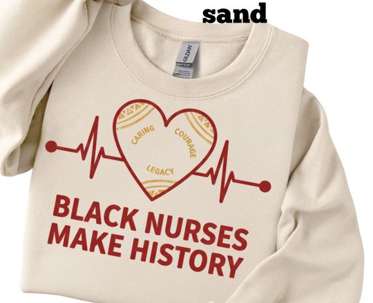 Discover Black Nurses Make History Shirt  African Heartbeat Nurse Sweatshirt  Black Nurse Legacy Gift  Caring Courage Legacy Nursing Top