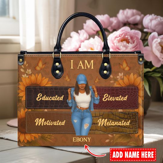 Custom Leather Handbag  Empowerment Bag for Black Women  Personalized Name Bag  I AM Educated Elevated Motivated MelanatedChristmas Gift