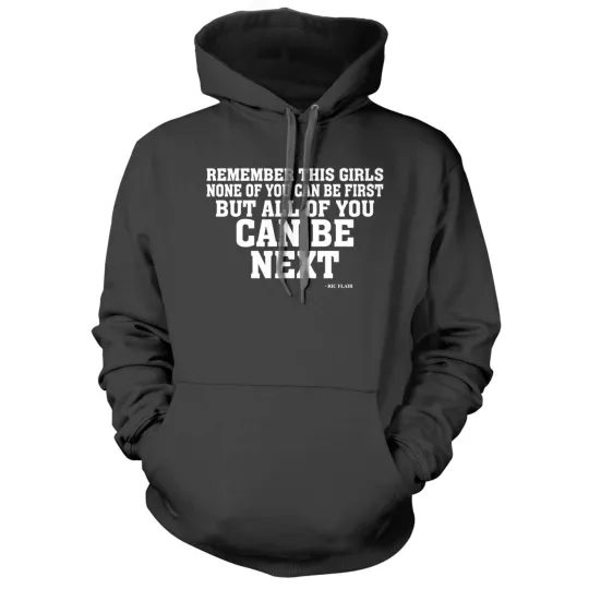 Ric Flair Sayings Hoodie - You Can't Be First but You Can Always Be Next