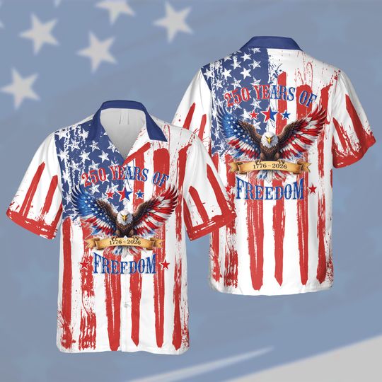 Discover 250 Years of Freedom Hawaiian Shirt, America 250th Anniversary 17762026, American Flag Bald Eagle Button Up, Patriotic 4th of July Shirt