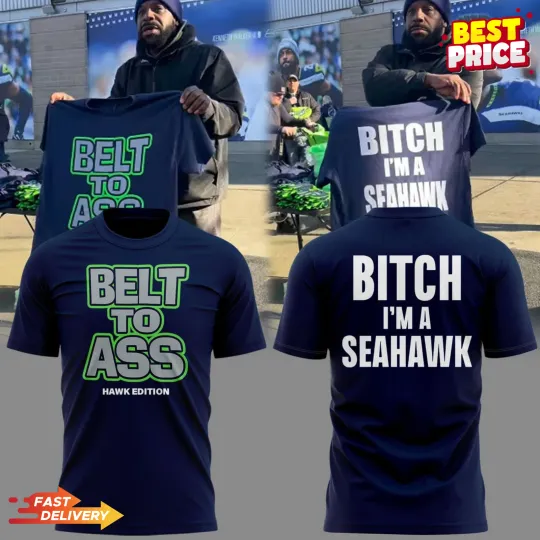 Discover Seattle Seahawks Belt to Ass – Btch I’m A Seahawks Super Bowl LX T-Shirt