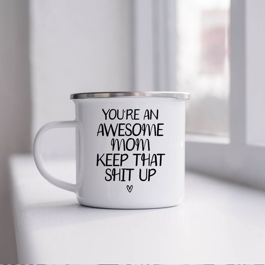 Funny Mom Enamel Camping Mug, Mother's Day Gift