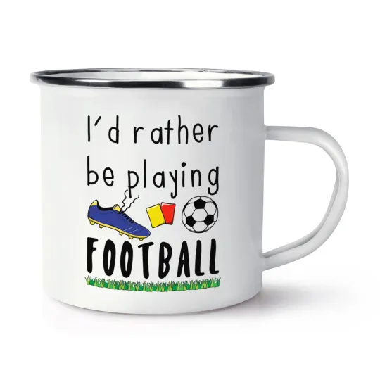 I'd Rather Be Playing Football Retro Enamel Mug Cup - Funny Soccer Sport Camping