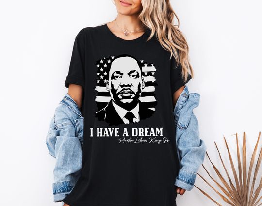 Discover Martin Luther King Shirt, I Have a Dream T-Shirt, MLK Civil Rights Equality Tee, Black Lives Matter Sweatshirt, Justice Equality Sweat