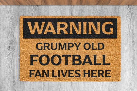 Discover Warning Grumpy Old Football Fan Doormat | Funny Custom Door Mat | Funny Personalised Football Doormat | Any Team | Funny Football Door Mat
