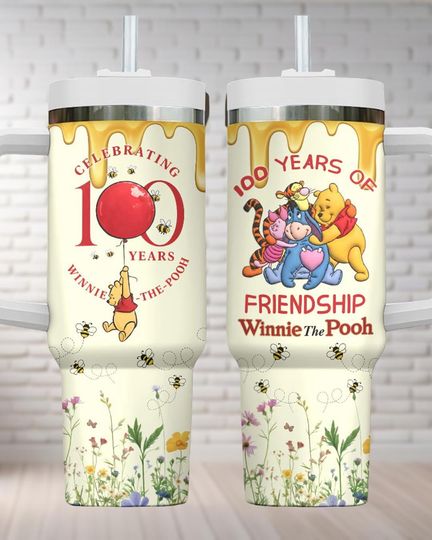 Winnie The Pooh 100th Anniversary Tumbler 40oz, Pooh Insulated Tumbler, 100 Years Friendship Tumbler, Pooh Eeyore Piglet Tigger Cup