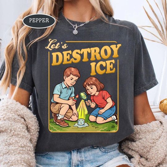 Lets Destroy ICE Shirt, Retro Protest Tee, Satirical Graphic T-Shirt, Subtle Abolish ICE Shirt, Anti ICE Tee, Anti Trump Fdt Protest Tee