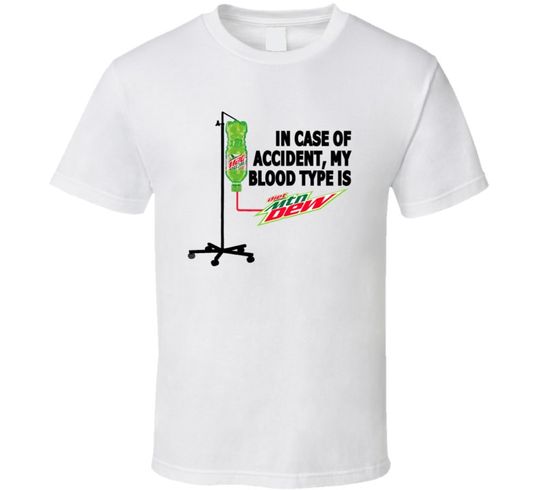 Discover In Case Of Accident, My Blood Type Is Diet Mountain Dew T Shirt