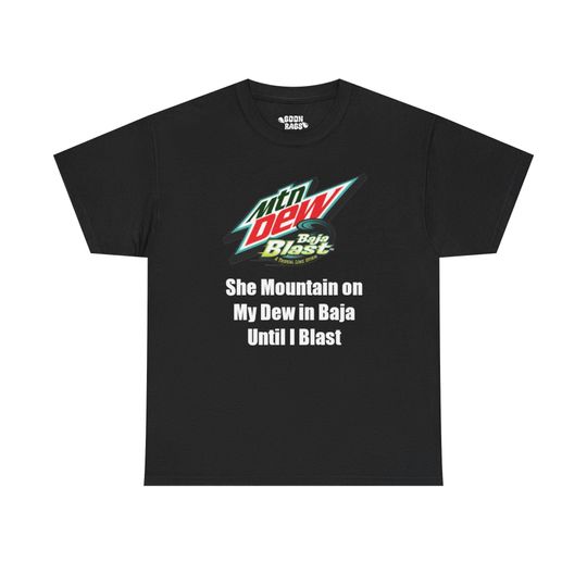 Mountain Dew Baja Blast Meme Shirt, Funny Graphic Tee