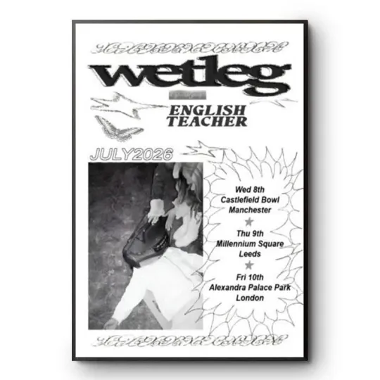 Discover WET LEG English Teacher UK Tour July 2026 Gig Poster