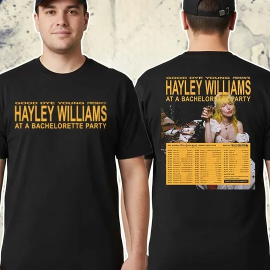 Discover Hayley Williams At A Bachelorette Party 2026 Tour Cities List T-Shirt