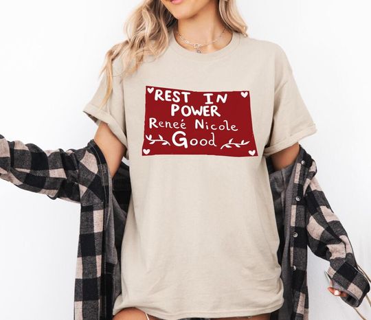 Discover Rest in Power Renee Nicole Good shirt, Renee Nicole Good T-shirt, Minneapolis Protest shirt, Civil Rights Activist Tee, Anti Ice Protest