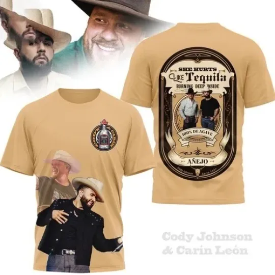 Discover Cody Johnsonn And Carin Leon She Hurts Like Tequila 3D T-Shirt