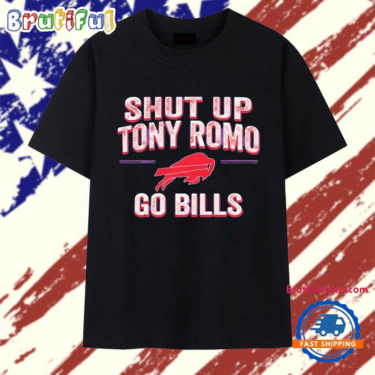 Discover Shut Up Tony Romo Go Bills T Shirt