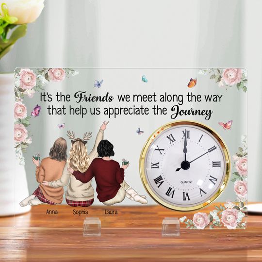 It's The Friends We Meet Along The Way - Personalized Acrylic Desk Clock