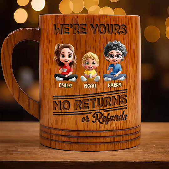 We're Yours No Returns - Personalized Wooden Mug