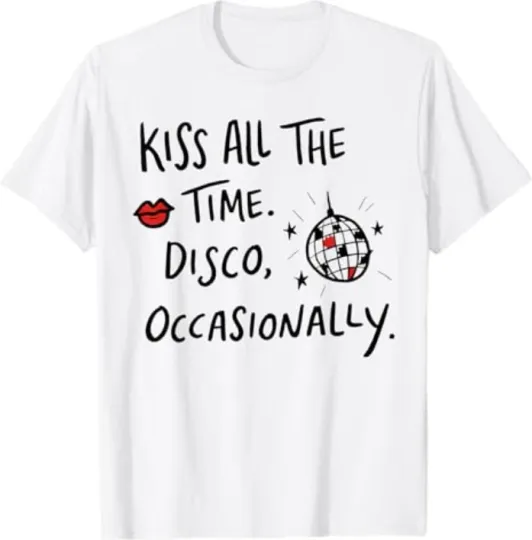 Discover Kiss All The Time Disco Occasionally Funny Design T-Shirt