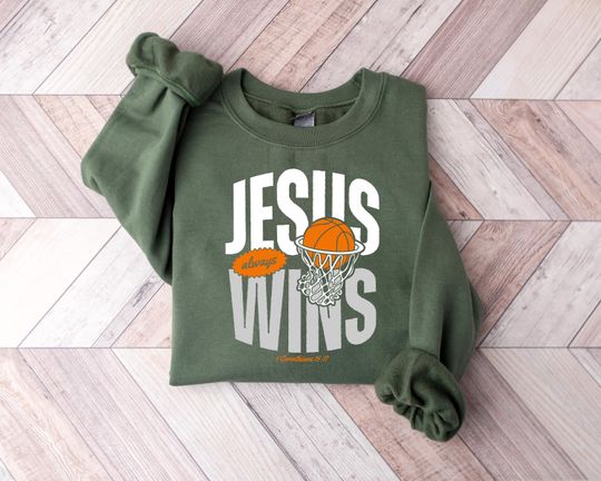 Discover Christian Sweatshirt, Jesus Always Wins Crewneck, Religious Basketball Shirt, Trendy Faith Tee, Inspirational Gift For Christian, Faith Top