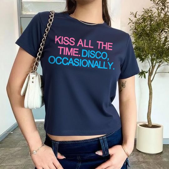 Discover Kiss All The Time. Disco, Occasionally Harry Inspired Woman Baby Tee