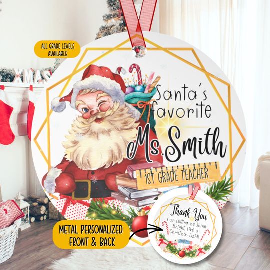 Personalized 1st Grade Teacher Christmas Metal Ornament, Santa's Favorite Elementary First Grade Teacher Appreciation Custom Ornament Gift
