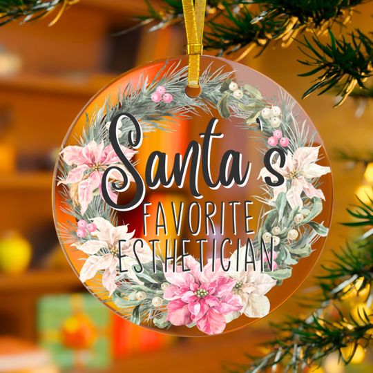 Esthetician Christmas Ornament, Santa's Favorite Esthetician, Esthetician Gift, Esthetician Decor, Beautician Ornament, Esthetician Ornament