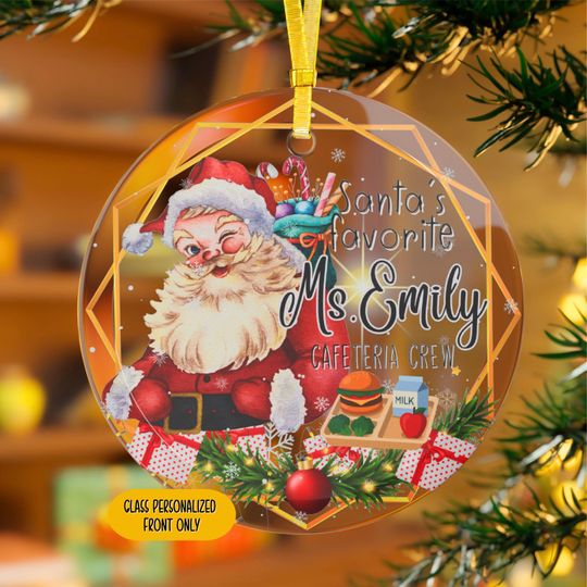 Personalized Cafeteria Crew Christmas Glass Ornament, Santa's Favorite School Cafeteria Staff Lunch Lady Appreciation Custom Ornament Gift
