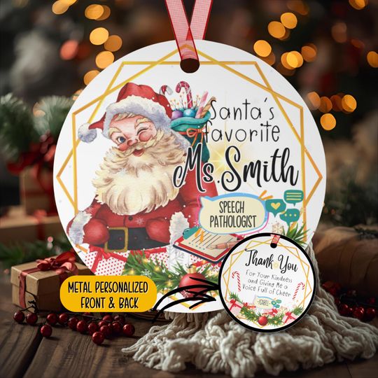 Personalized Speech Pathologist Christmas Metal Ornament, Santa's Favorite School Speech Pathologist Appreciation Gift