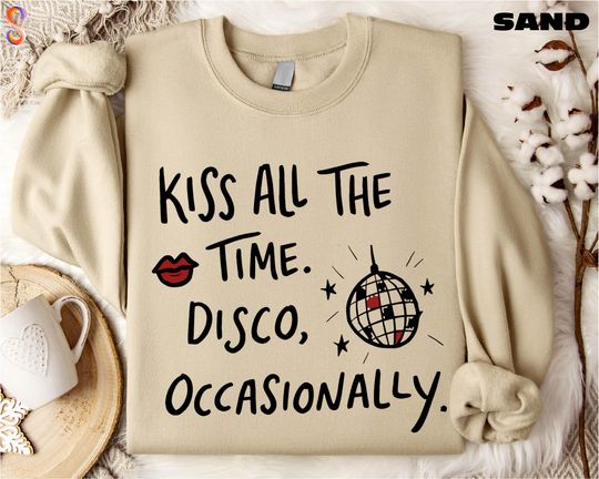 Kiss All The Time Disco Occasionally Sweatshirt, Music Lover Gift, Funny Music Shirt, Party Sweater, Disco Ball Tee, Concert Sweatshirt