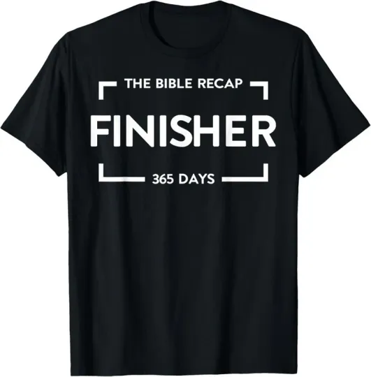 Discover The Bible Recap Finisher 365 Days Christian Faith Unisex T-Shirt All Size