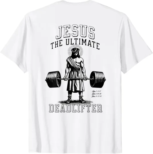 Discover Jesus The Ultimate Deadlifter | Jesus Deadlifting Christian ON BACK T-Shirt  NEW