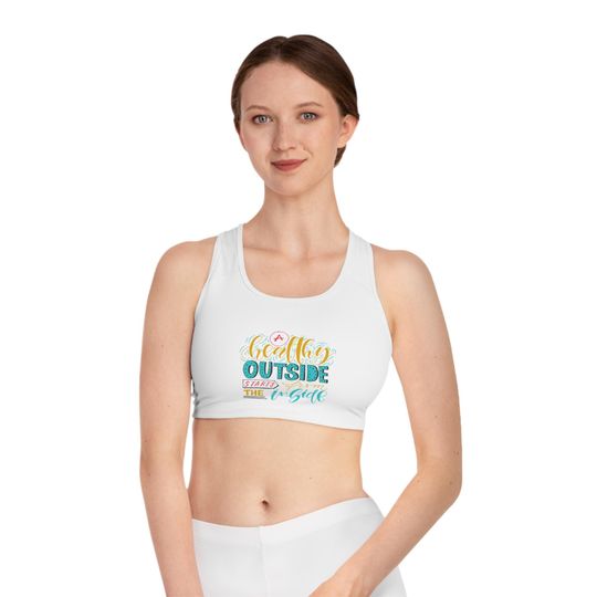 Healthy Outside Starts From The Inside sports bra