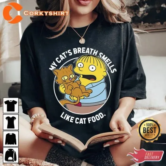 The Simpsons Ralph My Cat’s Breath Smells Like Cat Food Graphic T-shirt S-5XL
