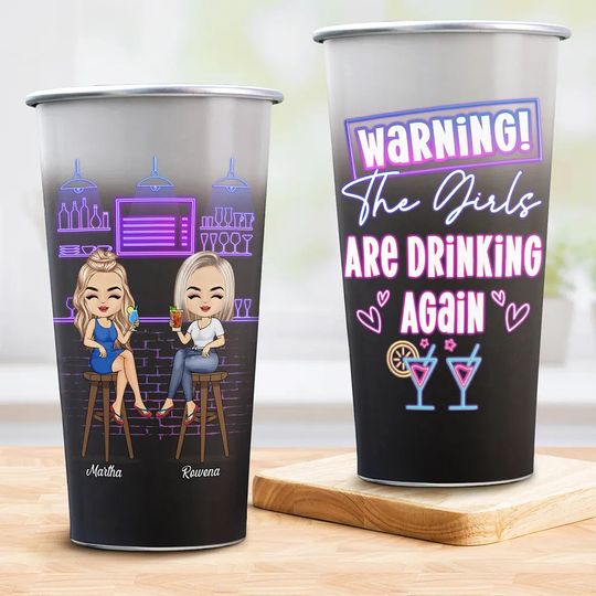 Warning! The Girls Are Drinking Again - Personalized Aluminum Color Changing Cup