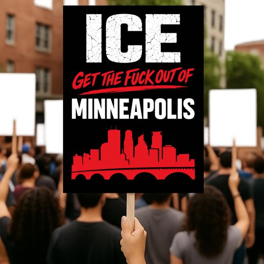 Discover Ice Get The F*ck Out of Minneapolis Protest Sign, Minneapolis Rally Sign, Anti-Racism Sign, Anti-Ice Protest Poster, Renee Nicole Good