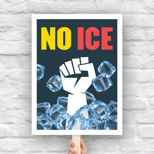Discover No ICE Protest Sign: Raised Fist, Anti-ICE, Anti-Trump Art